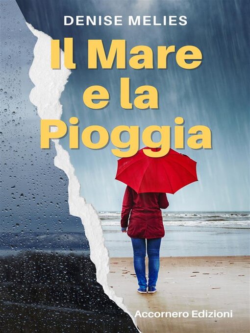 Title details for Il Mare e la Pioggia by Denise Melies - Available